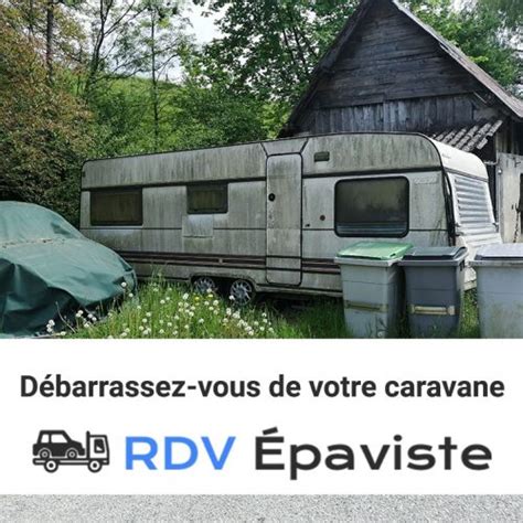 Comment se débarrasser de sa vielle caravane Rdv Épaviste