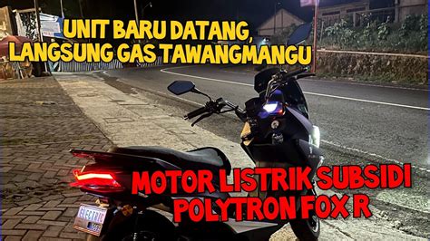 First Impression Motor Listrik Subsidi Polytron Fox R Baru Datang