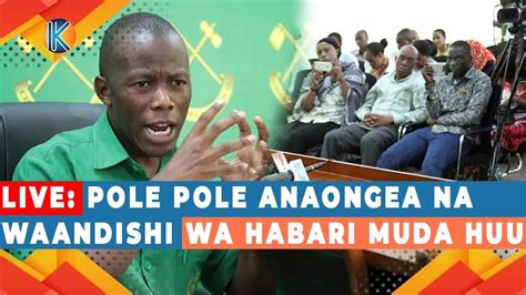 Live Humphrey Pole Pole Anaongea Na Waandishi Wa Habari Muda Huu