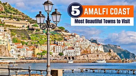 Top 5 Most Beautiful Towns To Visit On The Amalfi Coast Italy Amalfi