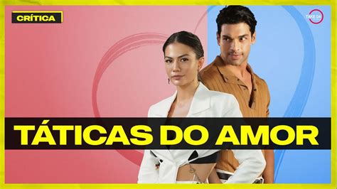 Que Filme Bom Crítica TÁticas Do Amor Youtube