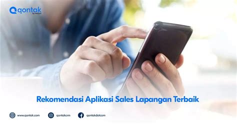 Aplikasi Sales Lapangan Terbaik Untuk Bisnis