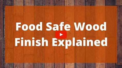 Food Safe Wood Finish Explained - Top Woodworking Advice