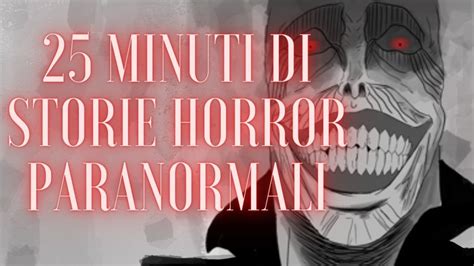 25 MINUTI Di STORIE HORROR PARANORMALI Rainy Sound YouTube