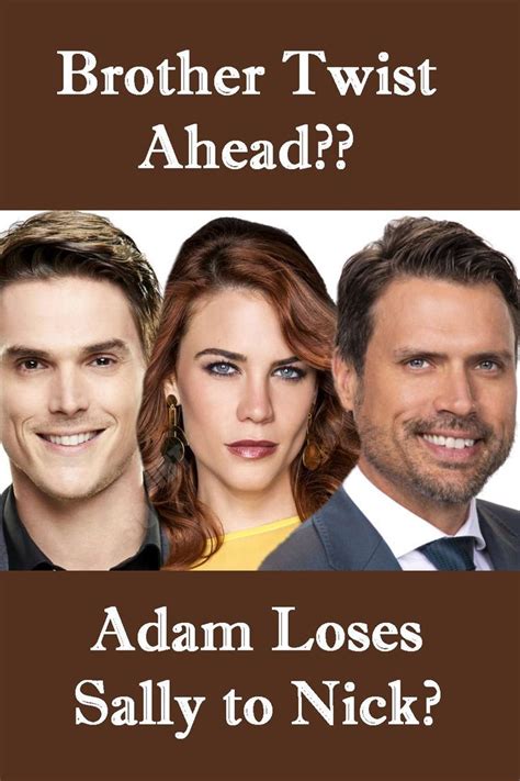 Will Adam Lose Sally To Nick On Young And The Restless Young And The