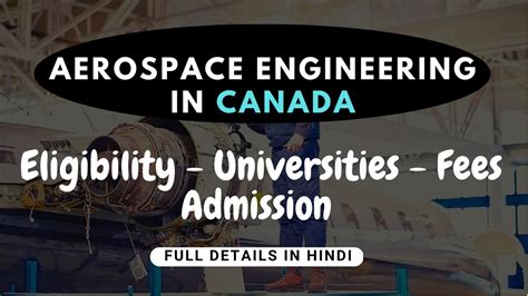 Aerospace Engineering In Canada Eligibility Universities Fees