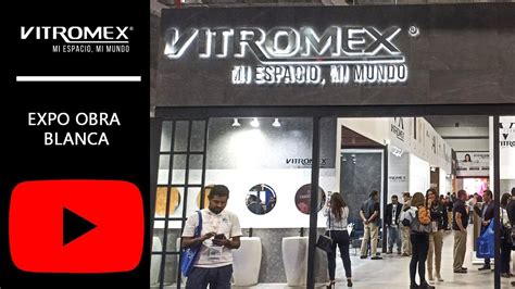 VITROMEX Expo Obra Blanca 2022 YouTube