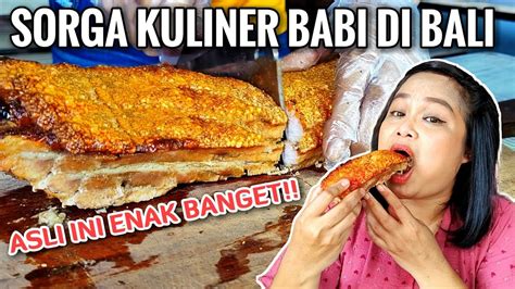 SORGA KULINER BABI DI BALI YANG ORANG BELUM BANYAK TAHU STORY PORK