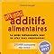 Amazon Fr Additifs Alimentaires Danger Corinne Gouget Livres