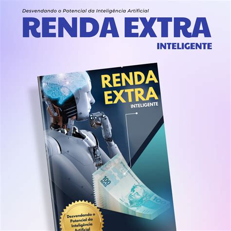 Renda Extra Inteligente Desvendando o Potencial da Inteligência