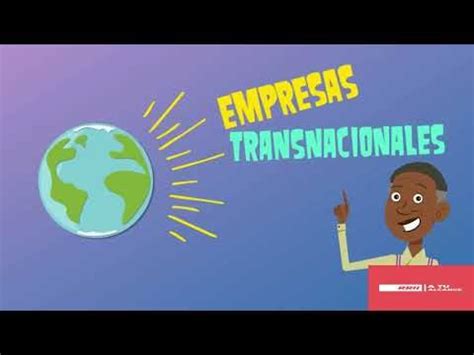 Descubre El Poder Y Alcance De Las Empresas Transnacionales Ejemplos