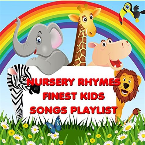 Amazon.com: Nursery Rhymes - Finest Kids Songs Playlist (Best Kids Songs Collection) : Kids ...