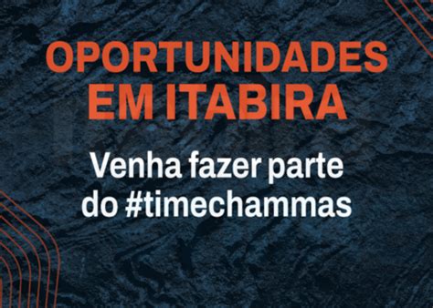 Chammas Engenharia Oferta Diversas Vagas De Emprego Em Itabira Saiba