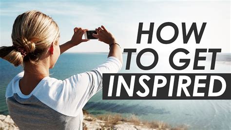 How To Get Inspired Youtube