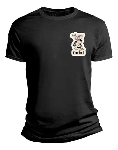 Playera Graciosa Suena Gay Im In Estoy Dentro Cuenta Conmigo Meses