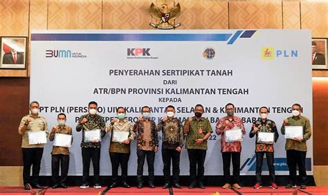 Kolaborasi Manis Pln Bersama Atr Bpn Dan Kpk Hasilkan Sertifikat