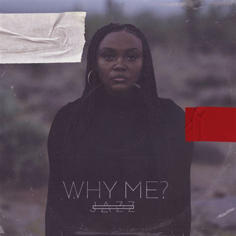 Why Me Song And Lyrics By Jazz Pierre Spotify