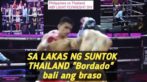 Thailand Boxer Bali Braso Sa Lakas Ng Suntok Ng FILPINO Boxer ZULIETA