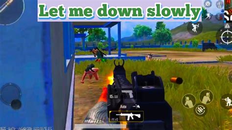 Let Me Down Slowly Bgmi Montage Youtube