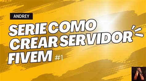 Como Crear Servidor De Fivem Explicaci N Set Up Del Servidor