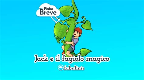 Jack E Il Fagiolo Magico Favola Della Buonanotte Breve Fabulinis