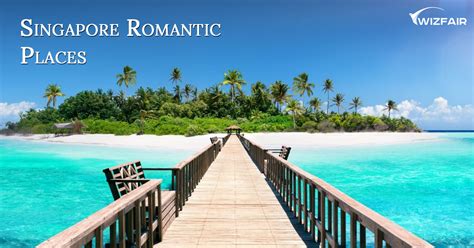 Best Romantic Honeymoon Places In Singapore