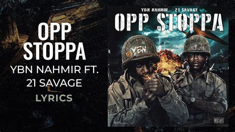 Ybn Nahmir Opp Stoppa Ft 21 Savage Lyrics Youtube