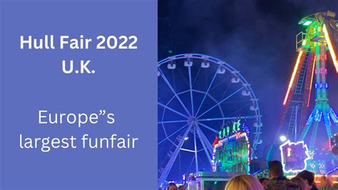 Hull Fair 2022 Biggest European Travelling Fair In The Uk Every