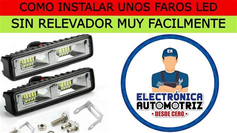 CÓMO INSTALAR FAROS LED FÁCILMENTE YouTube