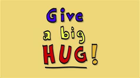 The Big Hug Song Give A Big Hug Youtube