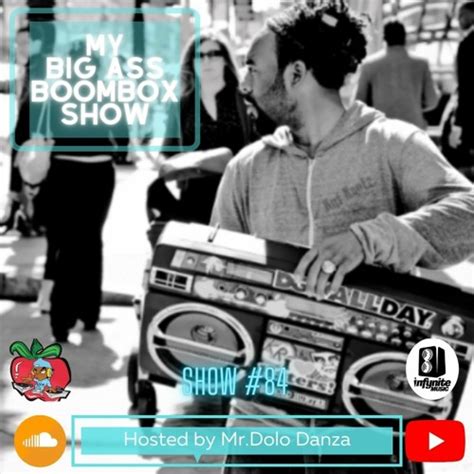 Stream My Big Ass Boombox Show By Mr D O L O Listen Online For Free On SoundCloud