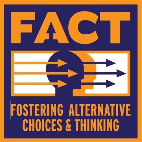 FACT - Fostering Alternative Choices and Thinking 
