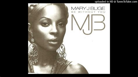 Mary J Blige Be Without You Kendu Mix Youtube