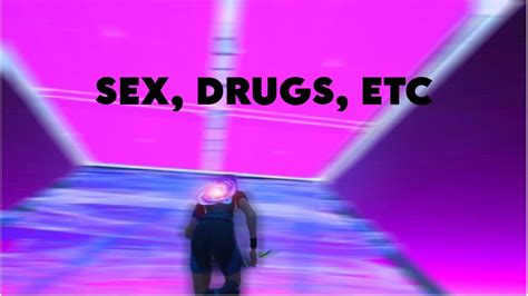 SEX DRUGS ETC YouTube