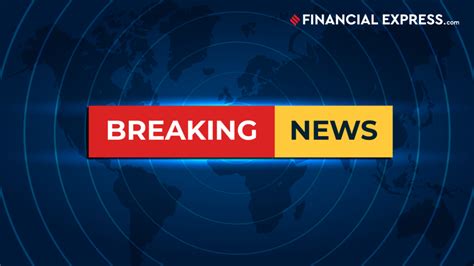 Breaking News On June 14 Live Updates India News The Financial Express