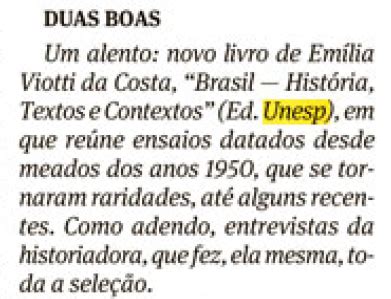 Jânio de Freitas destaca lançamento de Emília Viotti da Costa em sua