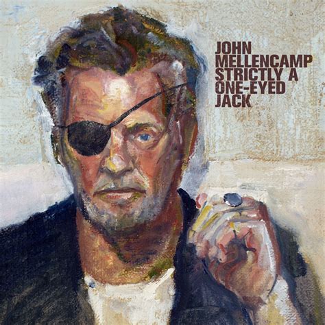 ‎strictly A One Eyed Jack By John Mellencamp On Apple Music