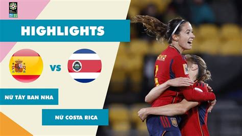 Highlights T Y Ban Nha Costa Rica World Cup N T X U