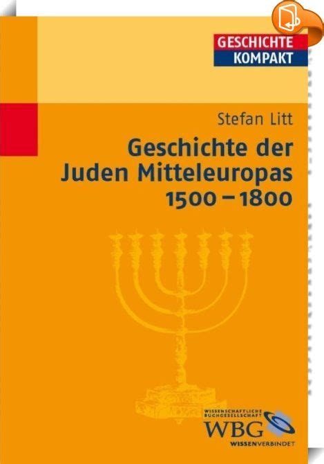 Geschichte Der Juden Mitteleuropas Das Judentum Ist Ein