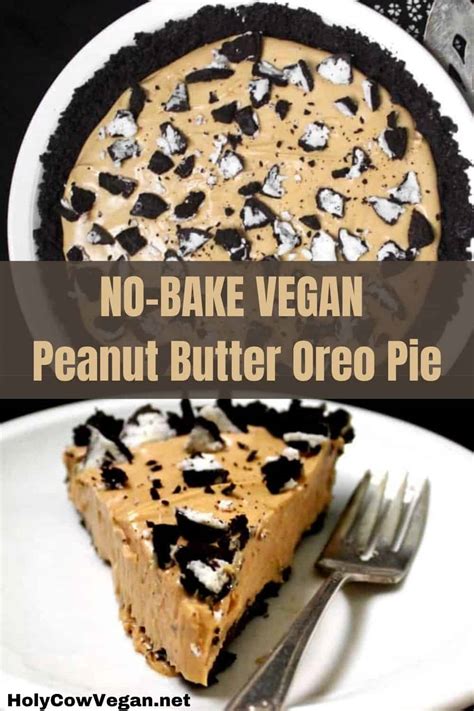 Vegan Peanut Butter Oreo Pie Holy Cow Vegan