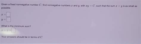 Solved Given A Fixed Nonnegative Number C Find Nonnegative Chegg