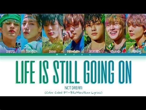 Nct Dream Life Is Still Going On Color Coded Pt Br Han Rom Lyrics