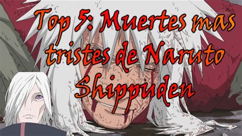 Las 5 MUERTES Mas Tristes De NARUTO SHIPPUDEN YouTube