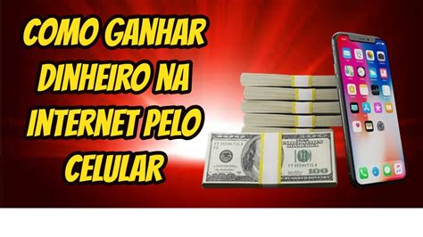 Como Ganhar Dinheiro Na Internet Pelo Celular Fac L E R Pido Youtube