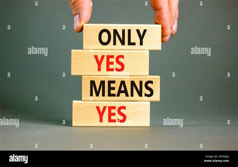 Only yes means yes symbol. Concept words Only yes means yes on wooden ...