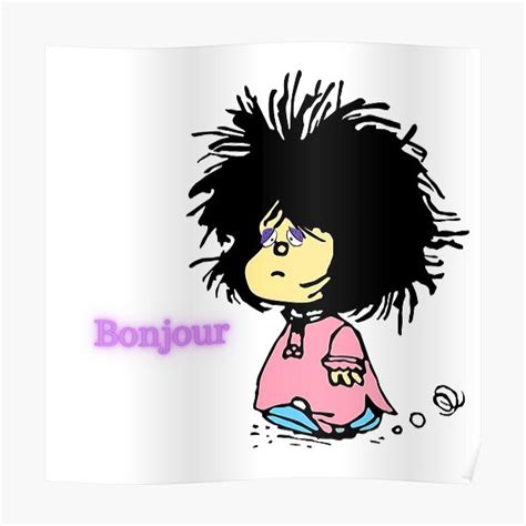 Mafalda Bonjour Poster By Stratoguayota Redbubble