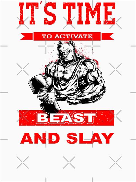 Its Time To Activate Beast And Slay T Shirt For Sale By Sunilbelidon