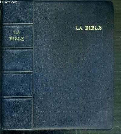 LA BIBLE QUI COMPREND L ANCIEN ET LE NOUVEAU TESTAMENT TRADUITS D