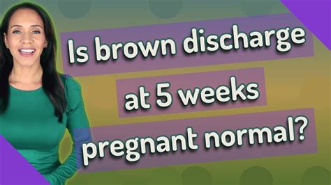 Is Brown Discharge At 5 Weeks Pregnant Normal Youtube