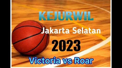 Kejurwil Jaksel Victoria Vs Roar Ku 14 Putri 03 02 2023 YouTube